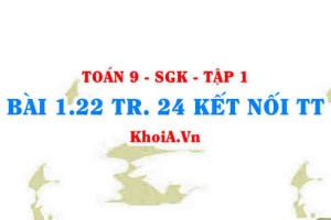 Bài 1.22 trang 24 Toán 9 Kết nối tri thức Tập 1